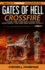 Gates of Hell Crossfire: ? Other Than Living Really Badly and Dying Poorly, Just How Does One Get to Hell? ? (Crossfire Action Adventure Series)
