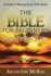 The Bible for Beginners and the Rest of Us a Guide to Making Basic Bible Sense Volume 1 Bible Threads Keys to Understanding the Bible