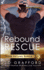 The Rebound Rescue: a K9 Handler Romance (Texas Hotline Series)