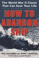 how to abandon ship the world war ii classic that can save your life