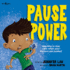 Pause Power: Learning to Stay Calm When Your Buttons Get Pushed (Gabe's Stories)
