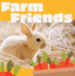 Farm Friends (Animals in Action)