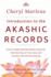 Introduction to the Akashic Records: How to Understand the Akashic Records, Hear the Story of Your Soul, and Connect With Divine Knowing