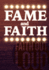 Faith and Fame