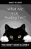 What Are You Waiting for? : You Don't Have 9 Lives!