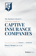 business owners definitive guide to captive insurance companies what you ne