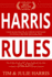 Harris Rules: Your No-Bs Practical Step By Step Guide to Finally Become Rich and Free