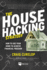 The House Hacking Strategy: How to Use Your Home to Achieve Financial Freedom Format: Paperback