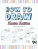 How to Draw Easter Edition (How to Draw Holiday Editions)