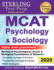 Sterling Test Prep Mcat Psychology & Sociology: Review of Psychological, Social & Biological Foundations of Behavior