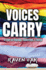 Voices Carry: A Story of Teaching, Transitions, & Truths