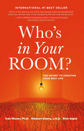 whos in your room the secret to creating your best life