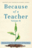 Because of a Teacher, Volume II: Stories From the First Years of Teaching