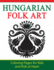 Hungarian Folk Art: Coloring Pages for Kids and Kids at Heart