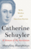 Catherine Schuyler: a Woman of the Revolution