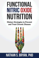 functional nitric oxide nutrition dietary strategies to prevent and treat c