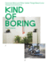 Kind of Boring: Canonical Work and Other Visible Things Meant to Be Viewed as Architecture: Canonical Work and Other Visible Things Meant to Be Viewed as Architecture