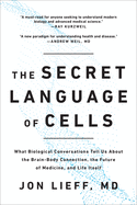 secret language of cells what biological conversations tell us about the br