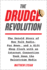 The Drudge Revolution: the Untold Story of How Talk Radio, Fox News, and a Gift Shop Clerk With an Internet Connection Took Down the Mainstream Media