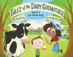 tales of the dairy godmother chucks ice cream wish