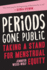 Periods Gone Public: Taking a Stand for Menstrual Equity