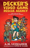 deckers video game rescue agency the case of the maximum attack zombies