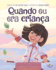 Quando Eu Era Criana (Portuguese Edition)