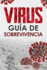 Virus: Gua de sobrevivencia