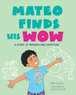 mateo finds his wow a story of wonder and gratitude