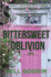 Bittersweet Oblivion