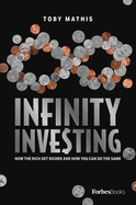 infinity investing how the rich get richer and how you can do the same