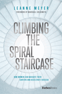 climbing the spiral staircase how women can navigate their careers and acce