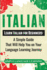 Italian: Learn Italian for Beginners: A Simple Guide that Will Help You on Your Language Learning Journey
