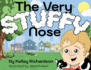 The Very Stuffy Nose: I'Ll Keep My Mouth Closed and I'Ll Breathe Through My Nose