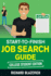 Start-to-Finish Job Search Guide-College Student Edition: How to Land Your Dream Job Before You Graduate From College