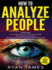 How to Analyze People: 3 Books in 1-How to Master the Art of Reading and Influencing Anyone Instantly Using Body Language, Human Psychology and Personality Types