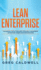 Lean Enterprise the Essential Stepbystep Guide to Building a Lean Business With Six Sigma, Kanban, and 5s Methodologies Lean Guides With Scrum, Sprint, Kanban, Dsdm, Xp Crystal