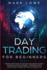 Day Trading: for Beginners-Proven Strategies to Succeed and Create Passive Income in the Stock Market-Introduction to Forex Swing Trading, ...& Etfs (Stock Market Investing for Beginners)