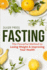 Fasting the Powerful Method to Losing Weight Improving Your Health