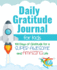 Daily Gratitude Journal for Kids: 100 Days of Gratitude for a Super Awesome and Amazing Life