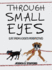 Through Small Eyes