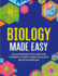 Biology Made Easy: an Illustrated Study Guide for Students to Easily Learn Cellular & Molecular Biology