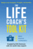 The Life Coach's Tool Kit: Ready-to-Use Strategies, Principles, and Activities