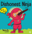 Dishonest Ninja: a Children's Book About Lying and Telling the Truth (Ninja Life Hacks)
