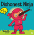 Dishonest Ninja: a Childrens Book About Lying and Telling the Truth (Ninja Life Hacks)