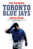 The Ultimate Toronto Blue Jays Trivia Book: A Collection of Amazing Trivia Quizzes and Fun Facts for Die-Hard Blue Jays Fans!