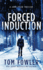 Forced Induction: A John Tyler Thriller