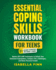 Essential Coping Skills Workbook for Teens