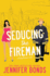 Seducing the Fireman