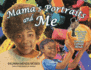 Mama's Portraits and Me: the Legacy, Life, and Love of Artist Carolyn Coffield Mends